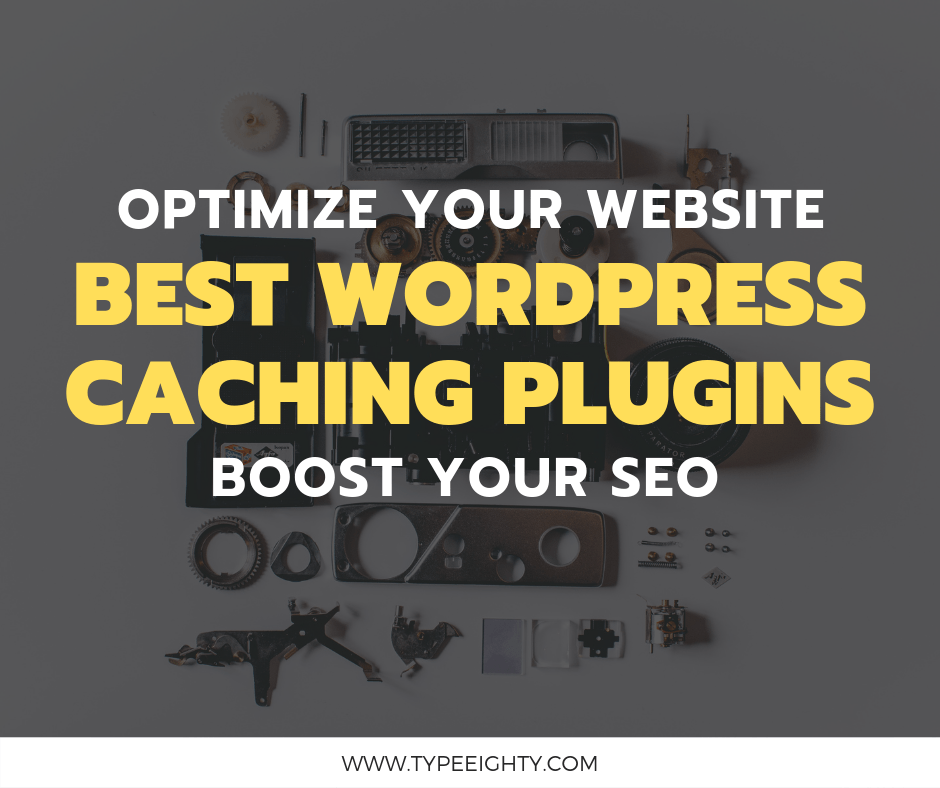 4 Best WordPress Caching Plugins Comparison | TypeEighty