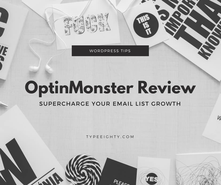 OptinMonster Review - TypeEighty