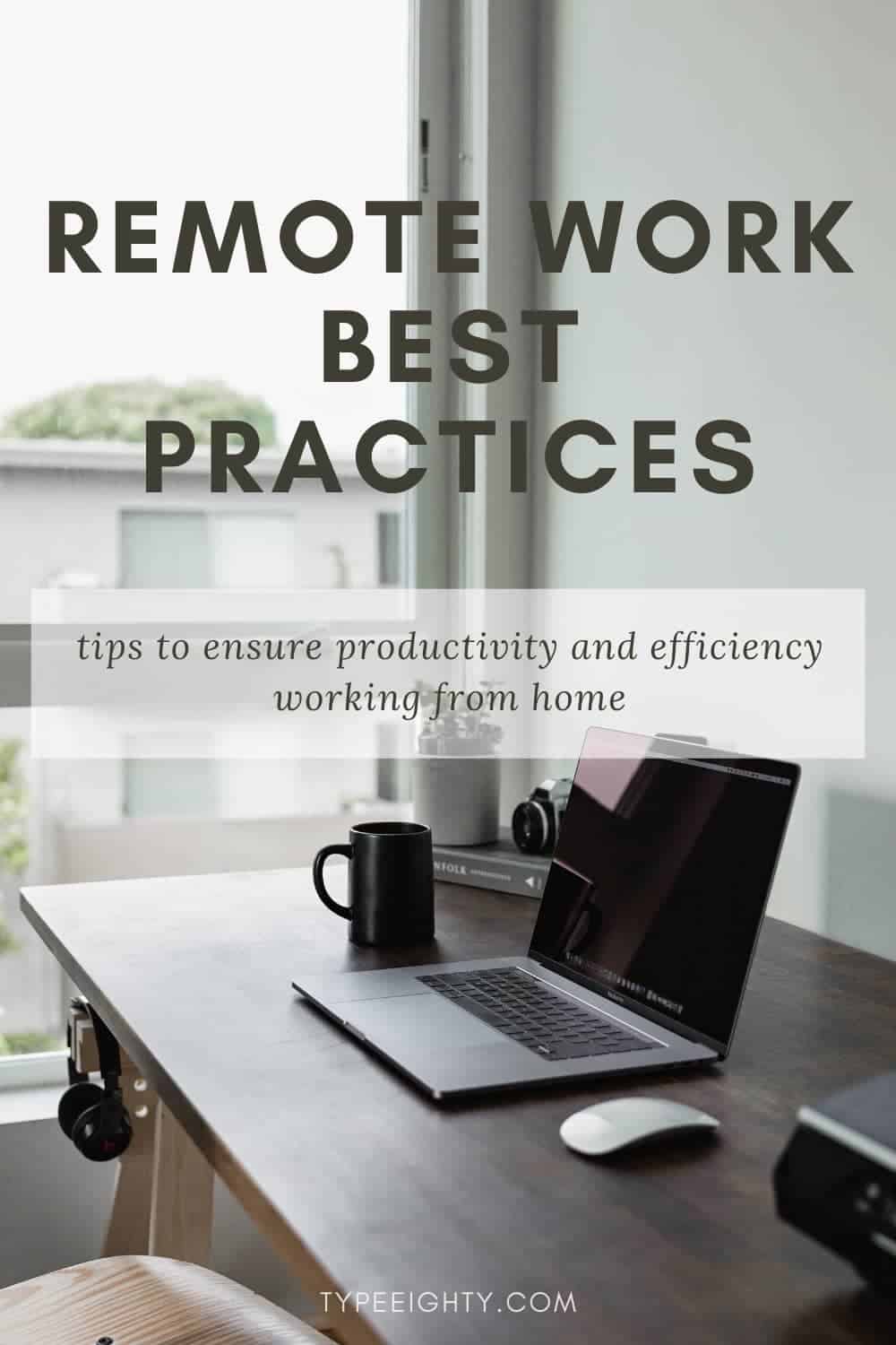 Remote Work Best Practices: 5 Tips to Ensure the Efficiency of Remote